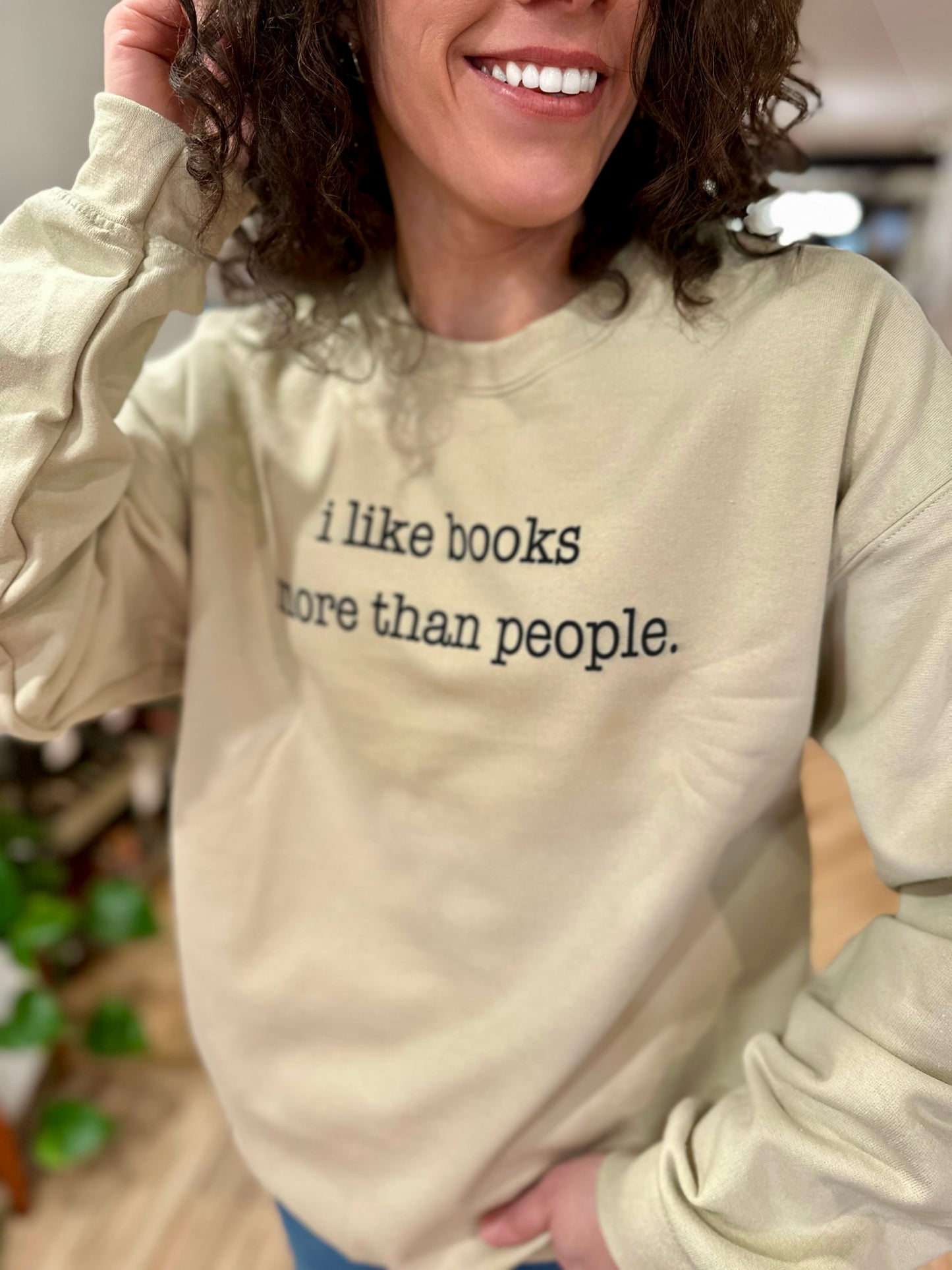 I Like Books More Than People Sweatshirt