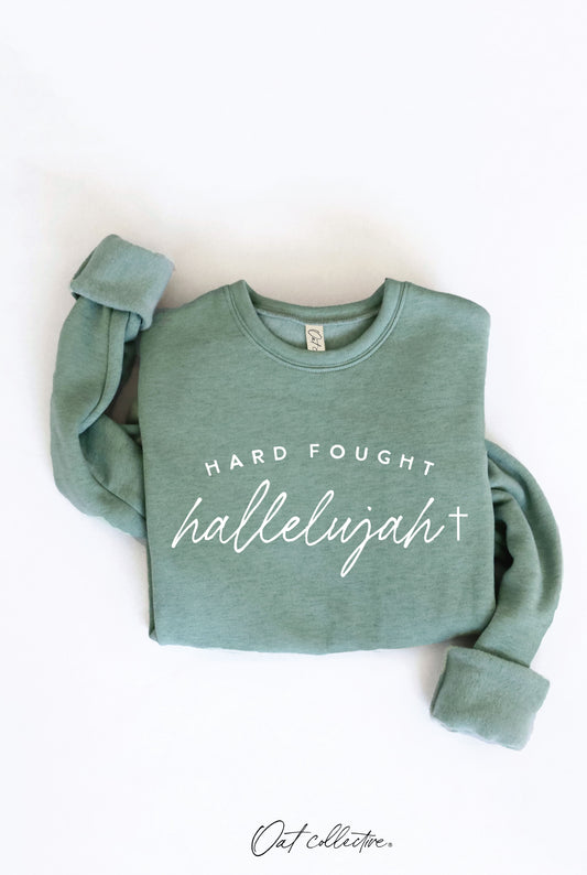 Hard Fought Hallelujah Graphic Sweatshirt