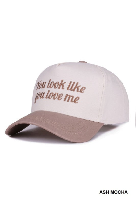 You Look Like You Love Me Canvas Hat