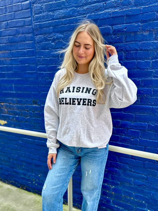 Raising Believers Sweatshirt