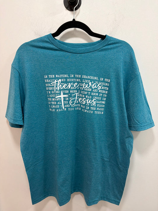 There Was Jesus Graphic Tee
