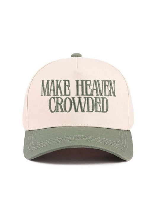 Make Heaven Crowded Hat