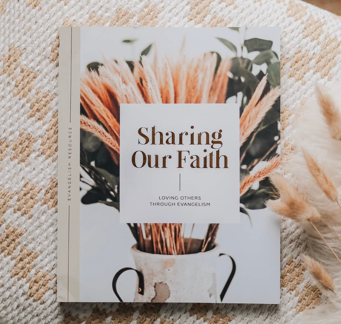Sharing Our Faith : Loving Others Through Evangelism